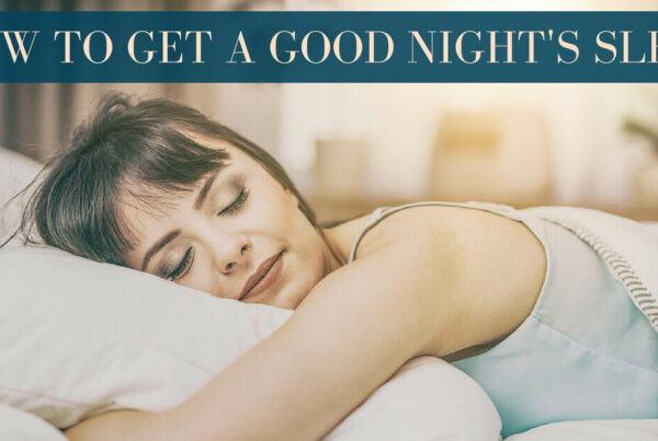 How to Get a Good Night’s Sleep