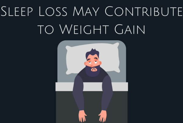 Sleep Loss May Contribute to Weight Gain