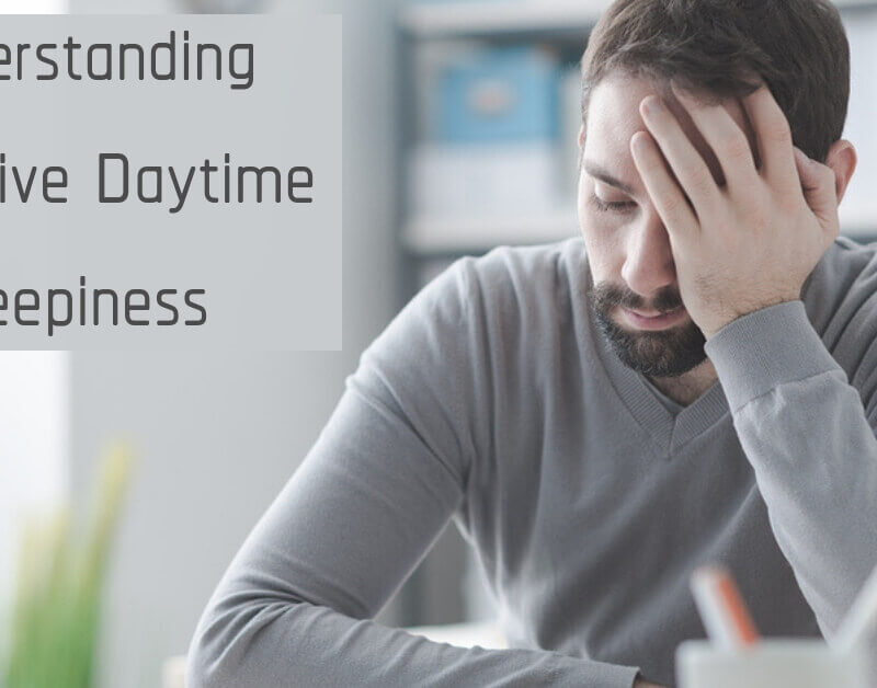 Understanding Excessive Daytime Sleepiness