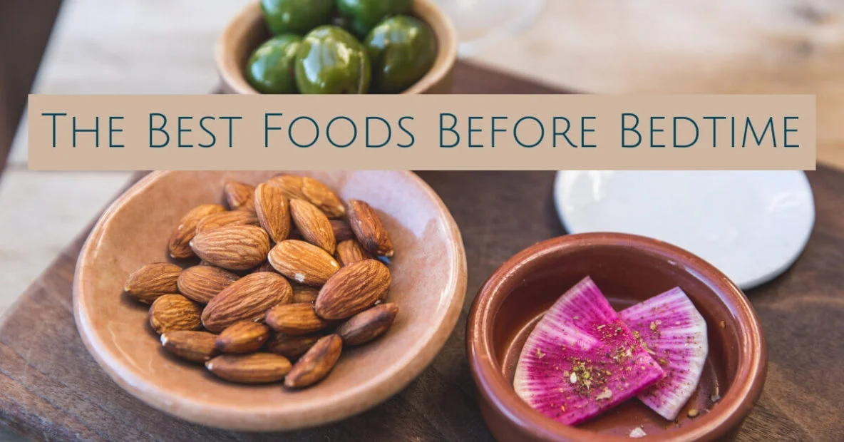 The Best Foods Before Bedtime