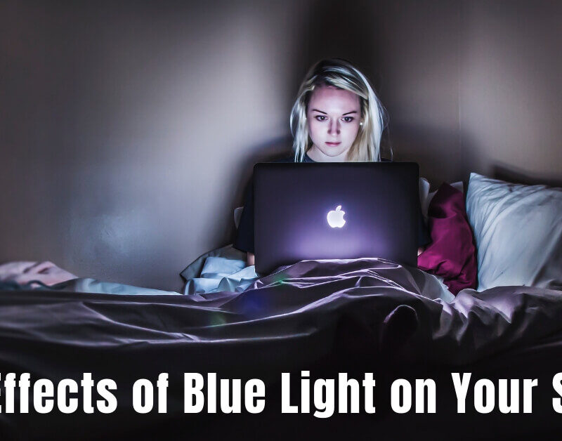 The Effects of Blue Light on Your Sleep