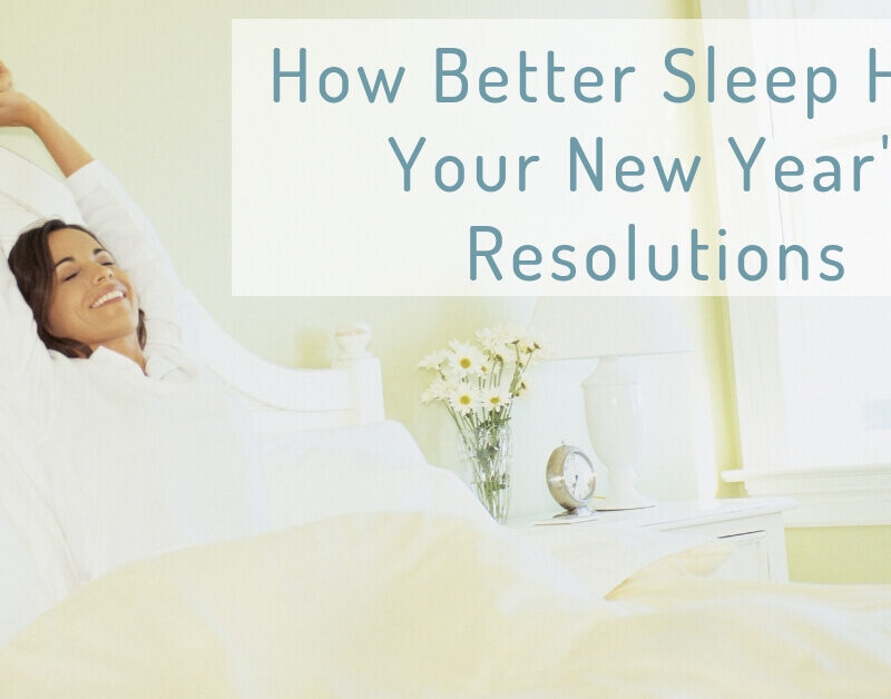 How Better Sleep Helps Your New Year's Resolutions
