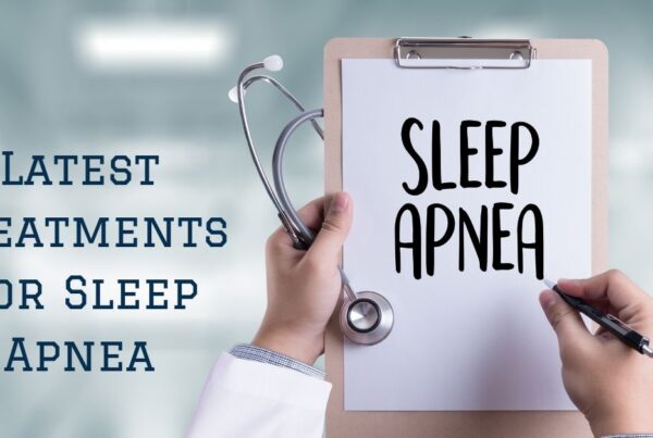 Latest Treatments for Sleep Apnea