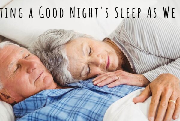 Getting a Good Night's Sleep As We Age