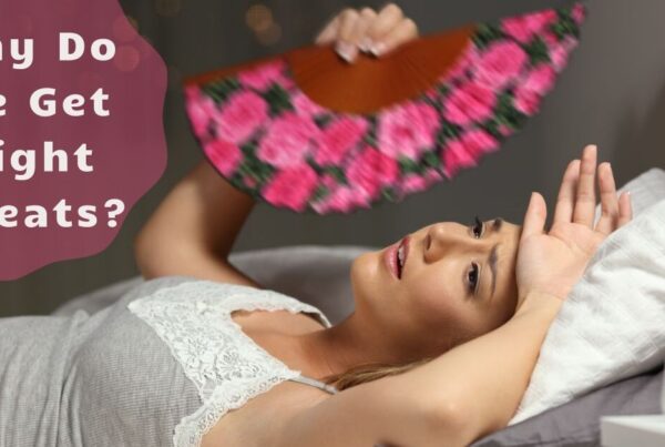 Why Do We Get Night Sweats?