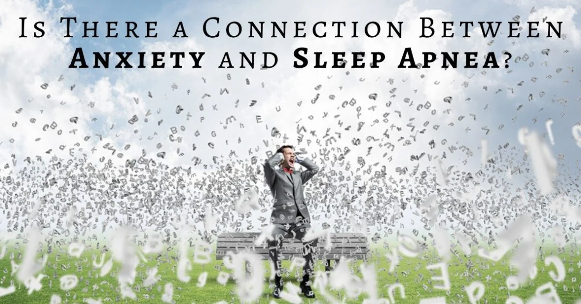 Is There a Connection Between Anxiety and Sleep Apnea?
