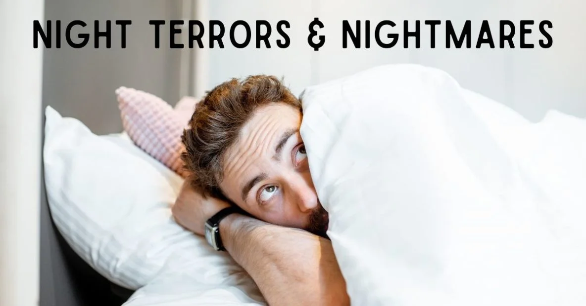 Night Terrors & Nightmares