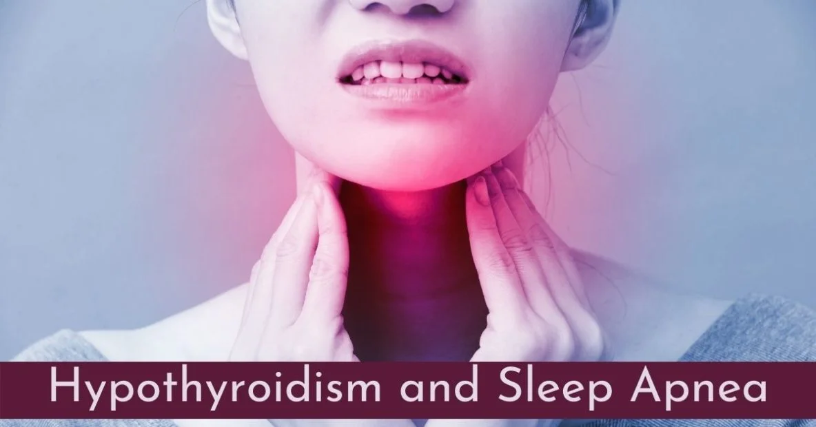 Hypothyroidism and Sleep Apnea