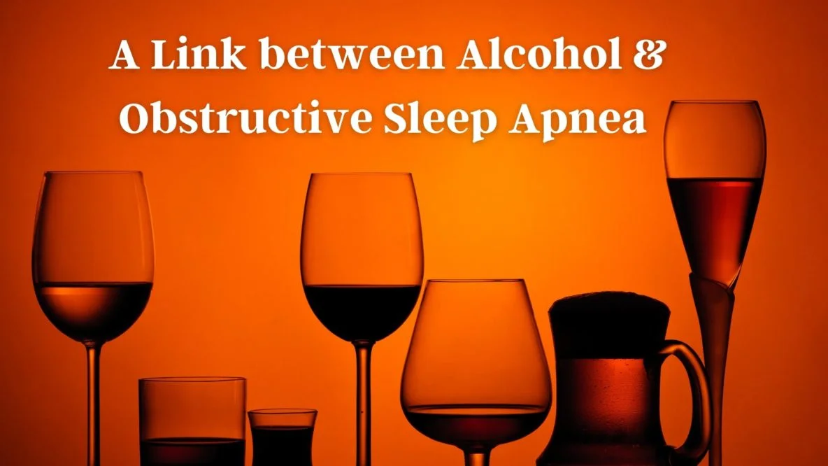 A Link between Alcohol & Obstructive Sleep Apnea